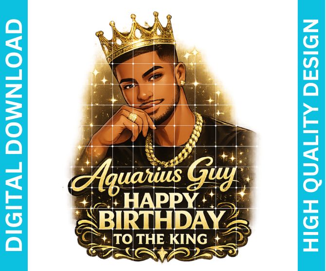 Aquarius Guy Birthday PNG Zodiac King Design Sublimation Party Shirt Printable Instant Download