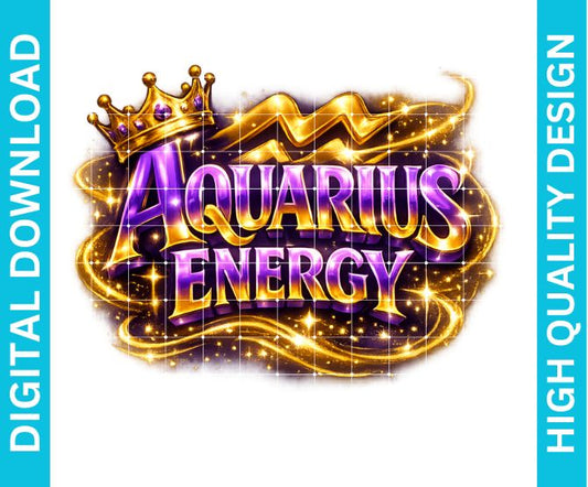 Aquarius Energy Birthday PNG Zodiac Queen Design Sublimation Party Shirt Printable Instant Download