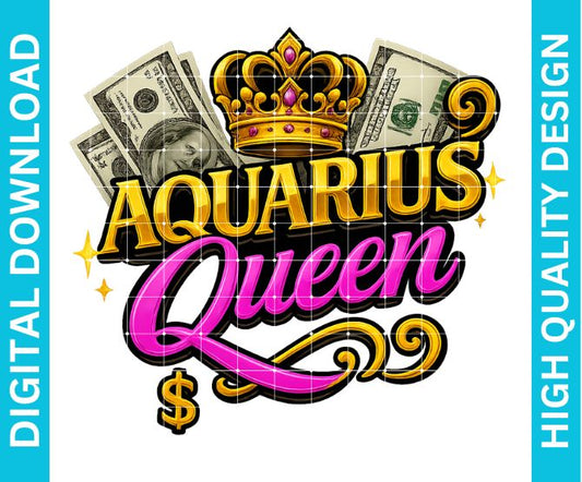 Aquarius Queen Birthday PNG Zodiac Queen Design Sublimation Party Shirt Printable Instant Download