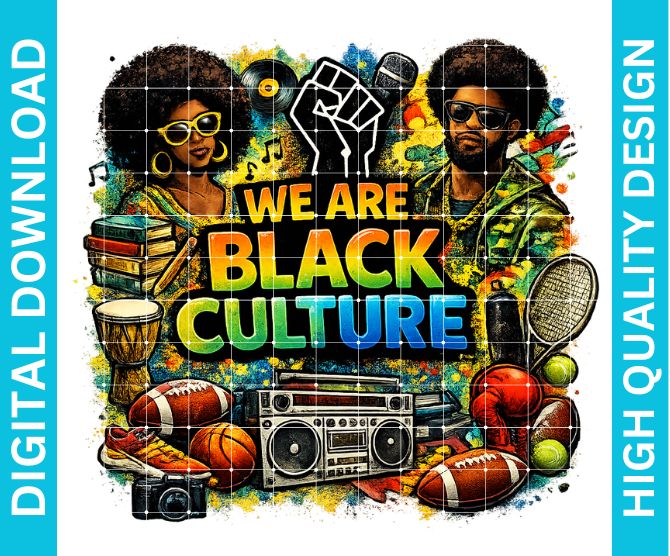 We Are Black Culture PNG, Melanin Pride Graphic for Shirts, Sublimation Design