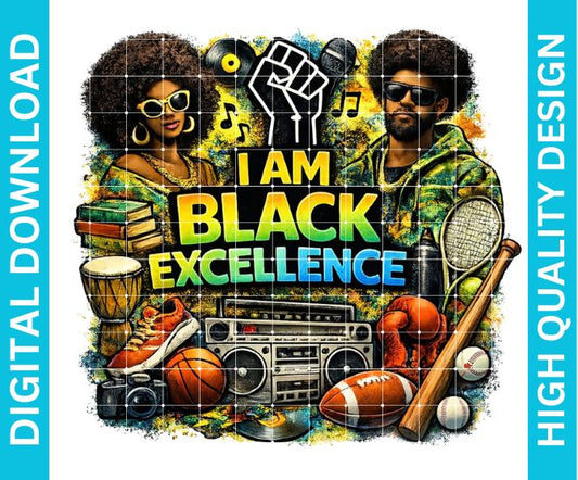Black Excellence Cultural PNG, Empowerment Pride Graphic for Shirts Sublimation Design