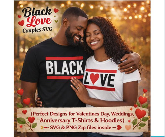Black Love Couples SVG Matching Shirts Valentine Anniversary Wedding Cricut Cut File