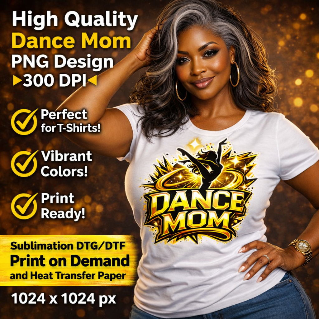 Dance Mom PNG Graphic, Proud Supporter Design for Shirts Sublimation Print