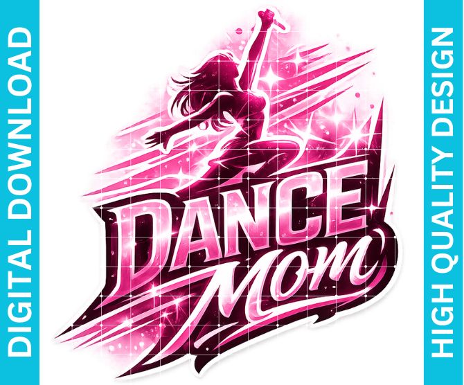 Dance Mom PNG Graphic, Proud Supporter Design for Shirts Sublimation Print