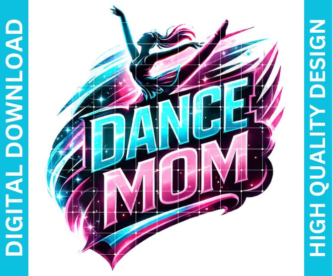 Dance Mom PNG Graphic, Proud Supporter Design for Shirts Sublimation Print