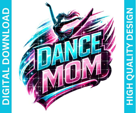 Dance Mom PNG Graphic, Proud Supporter Design for Shirts Sublimation Print