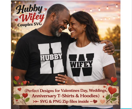Hubby Wifey Couples SVG Matching Shirts Valentine Anniversary Wedding Cricut Silhouette Cut File