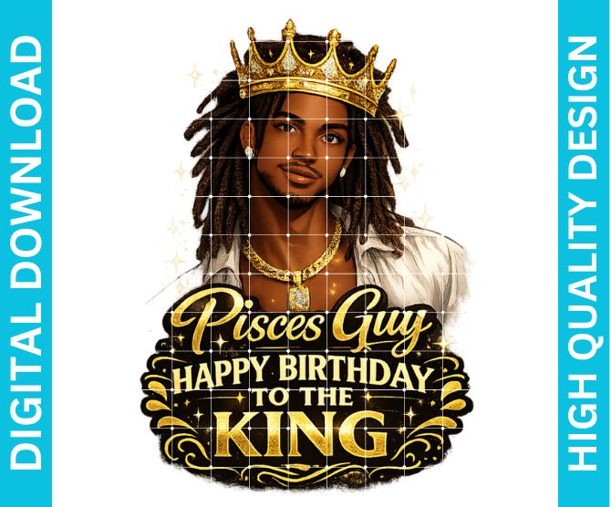 Pisces Guy Birthday PNG Zodiac King Design Sublimation Party Shirt Printable Instant Download
