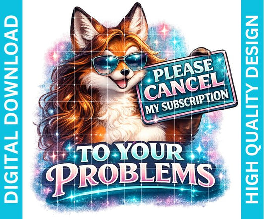 Cancel My Subscriptions PNG, Funny Sarcastic Saying Graphic for Shirts Sublimation Print