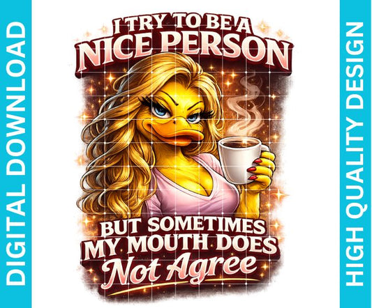 Nice Person Sometimes PNG, Funny Sarcastic Quote Graphic for Shirts Sublimation Design