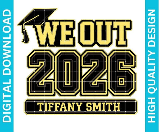 We Out 2026 PNG | Graduation 2026 PNG | Class of 2026 Grad Design | Senior 2026 PNG | High Quality Sublimation PNG | DTF DTG Instant Download