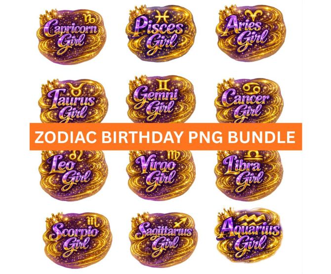 Zodiac Birthday Girl PNG Bundle, Horoscope Graphics Set for Shirts Sublimation Designs